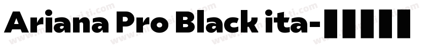 Ariana Pro Black ita字体转换